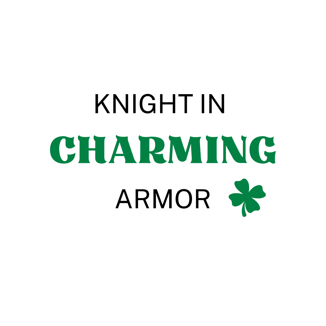 knight in CHARMING armor