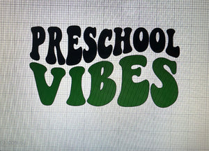 Preschool Vibes t-shirt