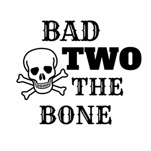 Bad TWO the bone t-shirt